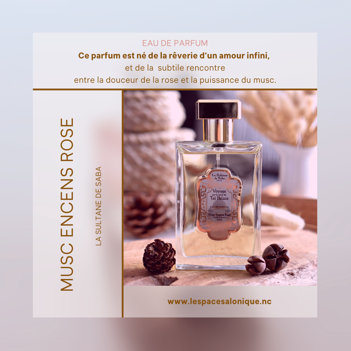 Eau de parfum Musc Encens Rose 100ml